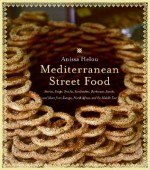Mediterranean Street Food by Anissa Helou